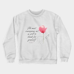 Courageous Act Crewneck Sweatshirt